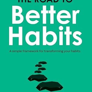 The Road To Better Habits